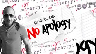 Kerwin Du Bois  No Apology Official Audio [upl. by Alaik]