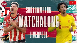 SOUTHAMPTON v LIVERPOOL  WATCHALONG [upl. by Fanchan98]