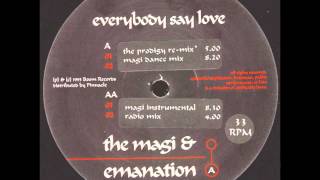 The Magi amp Emanation  Everybody Say Love The Prodigy Remix [upl. by Sibel800]