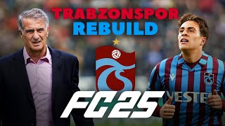 TRABZONSPOR REBUILD  FC 25 REBUILD [upl. by Ellehcer]