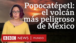 4 datos sobre el Popocatépetl el volcán más peligroso y emblemático de México  BBC Mundo [upl. by Wattenberg]