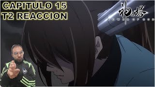 ¡LA PROMESA DE AQUEL DIA  Tower Of God T2 Capitulo 15 Reacción [upl. by Annuahsal852]