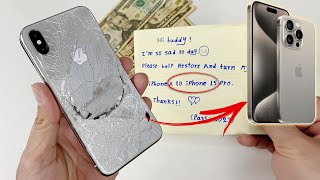 How To Turn Destroyed iPhone X into a Brand New iPhone 15 Pro [upl. by Darom]