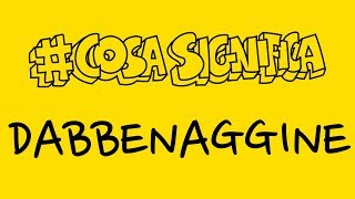 COSA SIGNIFICA DABBENAGGINE TELOSPIEGO [upl. by Naux]