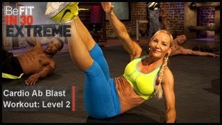 Cardio Ab Blast Workout  Level 2 BeFit in 30 Extreme [upl. by Nivan]