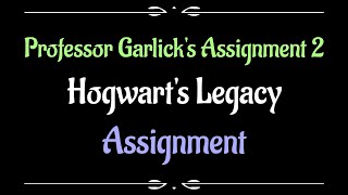 Lets Play  Everyquest  Hogwarts Legacy  Professor Garlicks Assignment 2 [upl. by Brittaney196]