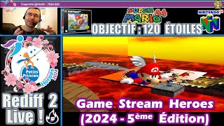 LIVE GAME STREAM HEROES ÉDITION 2024 SUPER MARIO 64  OBJECTIF 120 ÉTOILES REDIFF 27 OCT 2024 [upl. by Kirt363]