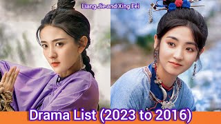 Liang Jie and Xing Fei  Drama List 2023 to 2016 [upl. by Devol]