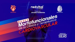 Jornada Académica Bases Morfofuncionales de la Clínica y Terapéutica Cardiovascular  Día 1 [upl. by Vandyke3]