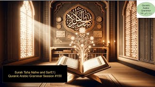 Quranic Arabic Grammar Session 150 Surah Taha Verses 15 [upl. by Akinyt]