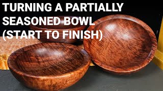 Turning a Partially Seasoned Bowl  Woodturning Demo [upl. by Otrebmuh]