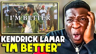 KENDRICK STILL TAKIN SHOTS  Kendrick Lamar  Im Better Lyrics Unreleased REACTION [upl. by Yrelav347]