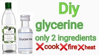 How to make glycerine at home🏡diy glycerine only 2 ingredients ❌cook homemade glycerine🤗 [upl. by Aeret]