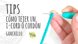 TIPS  Cómo tejer un ICord o Cordón Tubular Ganchillo  Crochet [upl. by Luttrell]