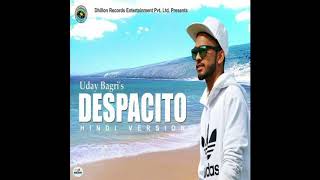 Despacito Hindi Version  Uday Bagri [upl. by Aniloj]