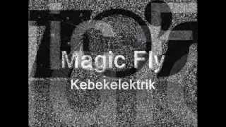 Magic Fly  Kebekelektrik 1977 [upl. by Salohcin872]