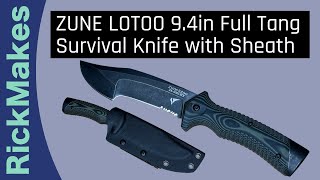 ZUNE LOTOO 94in Full Tang Survival Knife with Sheath [upl. by Aieki]