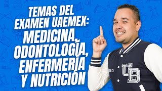 Temas del examen UAEMEX para Medicina odontologia enfermería y nutrición [upl. by Alyahsat]