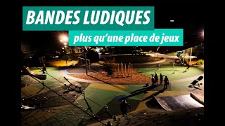 Les bandes ludiques lun des 5 piliers de la ville relationnelle bien plus quune place de jeux [upl. by Octavie]