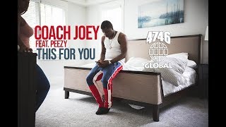 Coach Joey feat Peezy  This For You Official Music Video [upl. by Latouche268]