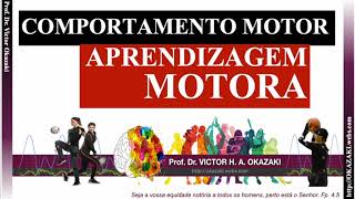 INTRODUÇÃO À APRENDIZAGEM MOTORA amp TRANSFERÊNCIA DE APRENDIZAGEM  PROF DR VICTOR OKAZAKI [upl. by Hulda590]