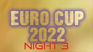 Euro Cup 2022 NIght 3 [upl. by Oren970]