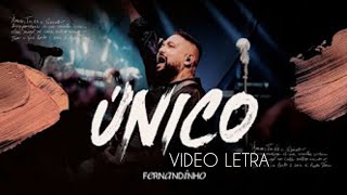 Único  Fernandinho  Vídeo Letra [upl. by Akinorev256]