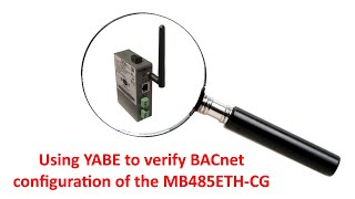 MB485ETHCG Training Video  Using YABE to Verify BACnet Configuration [upl. by Orapma]