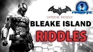 Batman Arkham Knight  Bleake Island  All Riddle Locations amp Solutions [upl. by Aicined]