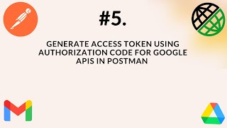 5 OAuth 20  Generate Access Token Using Authorization Code Using For Google API [upl. by Cutler18]