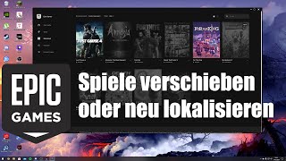 Epic Games Launcher Spiele verschieben oder lokalisieren [upl. by Lallage]