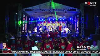 LIVE MUSIK BONEX SUPER DANGDUT IN FAMILY PISTOL BERGERAK KARANGSARI BOJONG KABPEKALONGAN 2023 M [upl. by Talya]