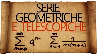 Serie geometrica  Serie telescopiche e Criteri di Convergenza [upl. by Neicul207]