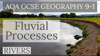 RIVER EROSION TRANSPORTATION amp DEPOSITION  Fluvial Processes  AQA GCSE 91 Geography 2019 [upl. by Nytsyrk]