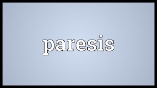 Paresis Meaning [upl. by Tolecnal]