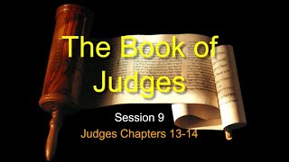 Chuck Missler  Judges Session 9 Chapters 1314 [upl. by Eixela239]