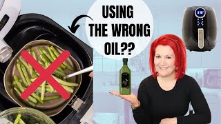 DO NOT use these 3 oils in your Air Fryer  USE INSTEAD THE BEST OILS FOR YOUR AIR FRYER [upl. by Allisurd366]