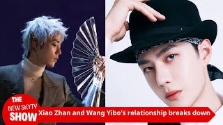 The truth behind the breakdown of Xiao Zhan and Wang Yibos relationship revealed [upl. by Aloz850]