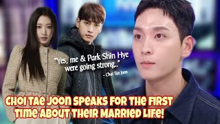 PARK SHIN HYE husband CHOI TAE JOON finally open up married life for the first time in his interview [upl. by Ised]