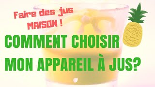 TESTER EXTRACTEUR DE JUS  CENTRIFUGEUSE MIXEUR QUOI CHOISIR [upl. by Ydaj]