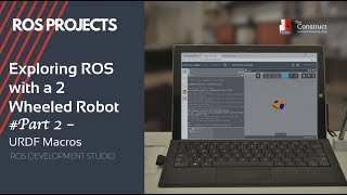 Exploring ROS with a 2 Wheeled Robot 2  URDF Macros XACRO [upl. by Eiuqram]