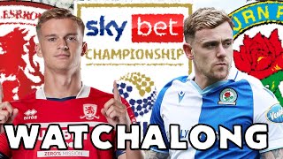 Middlesbrough vs Blackburn Rovers  LIVE  Watchalong [upl. by Oirram55]