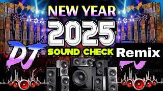 New year 2025 Sound Check JBL RemixDj Song💙  Top Dj  Hard Bass [upl. by Saturday286]