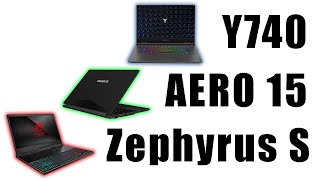 3 Laptops Y740 Aero 15 Zephyrus S Casually Compared [upl. by Reube]