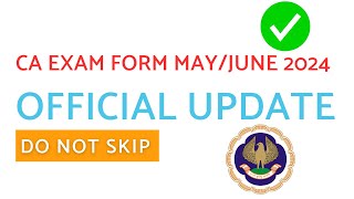 CA Exam May June 2024 Exam Form Official Update by ICAI  CA FoundationInter amp Final New Course [upl. by Wesa]