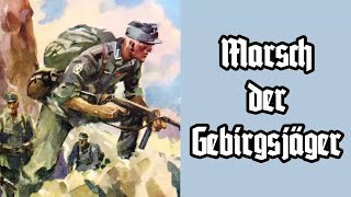 Marsch der Gebirgsjäger  GebirgsjägerliedGerman Mountain Trooper Song  English translation [upl. by Elkraps]