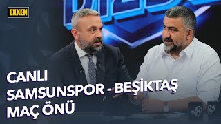 Samsunspor  Beşiktaş  Maç Önü ExxenSpor [upl. by Lien]