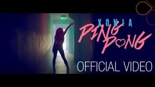 Xonia  Ping Pong Official Video [upl. by Eima]