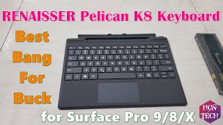 RENAISSER Pelican K8 Keyboard for Surface Pro 98X – Unboxing and First Impression [upl. by Heindrick369]