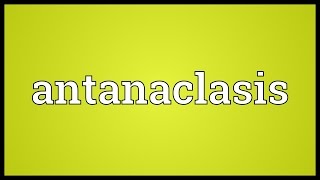 Antanaclasis Meaning [upl. by Anegue]